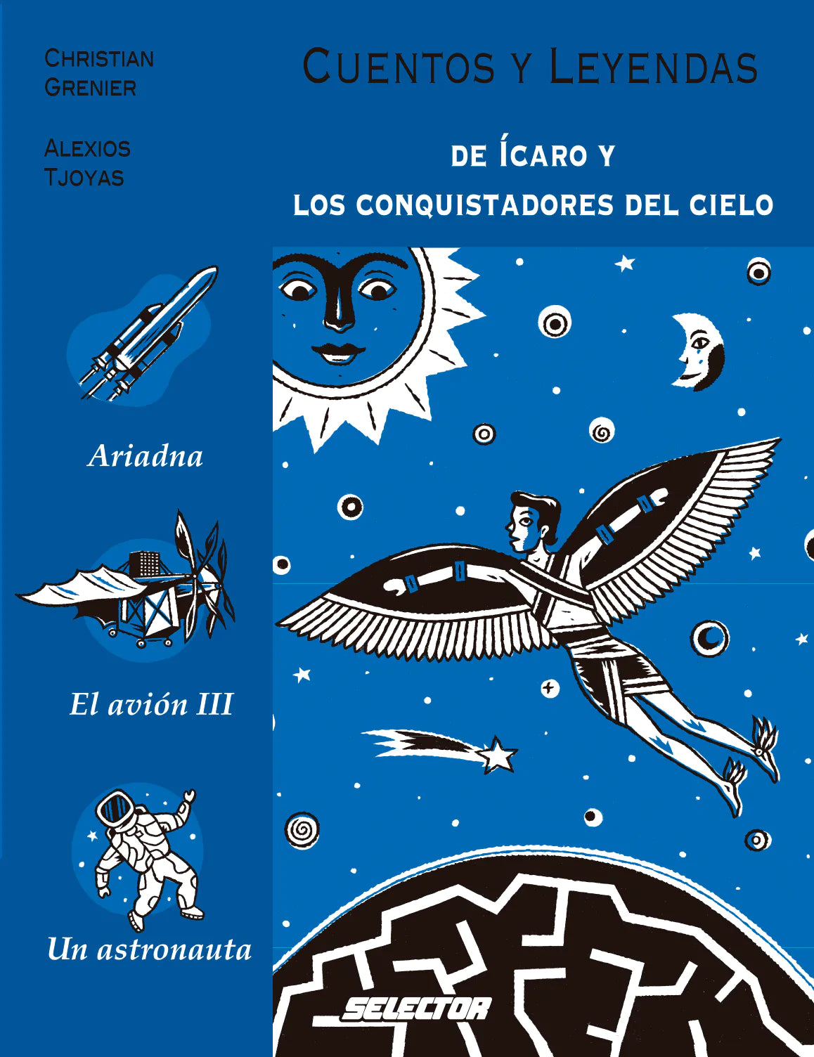 Cuentos y leyendas de Ícaro y los conquistadores del cielo - Editorial Selector